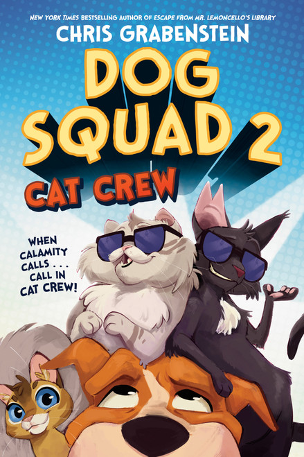 Dog Squad 2: Cat Crew - 9780593480892 by Chris Grabenstein, 9780593480892