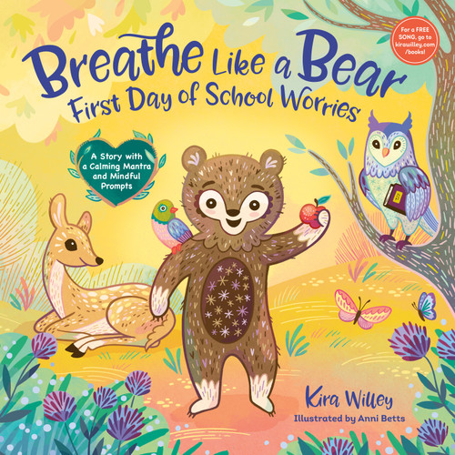 Breathe Like a Bear: First Day of School Worries (A Story with a Calming Mantra and Mindful Prompts) by Kira Willey, Anni Betts, 9780593486726
