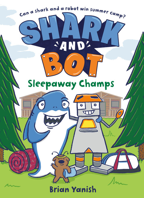 Shark and Bot #2: Sleepaway Champs ((A Graphic Novel)) - 9780593643945 by Brian Yanish, 9780593643945