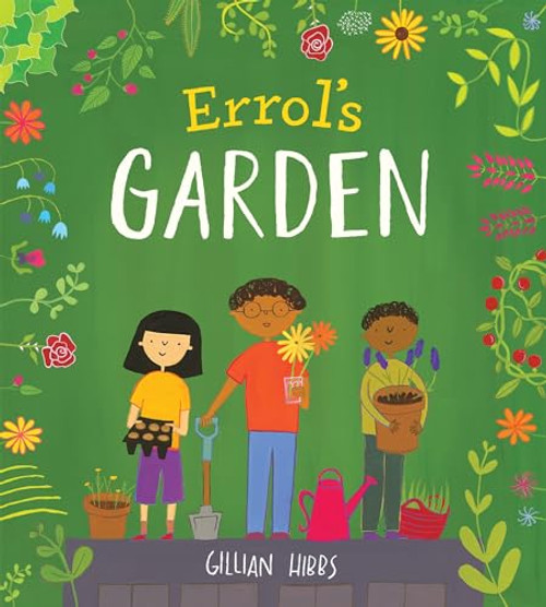 Errol's Garden 8x8 Edition by Gillian Hibbs, Gillian Hibbs, 9781786284181