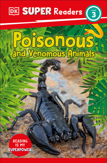 DK Super Readers Level 3 Poisonous and Venomous Animals by DK, 9780744072570
