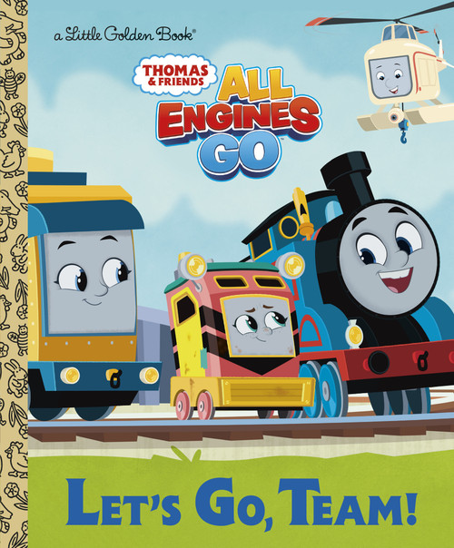 Let's Go, Team! (Thomas & Friends: All Engines Go) by Golden Books, Golden Books, 9780593431535