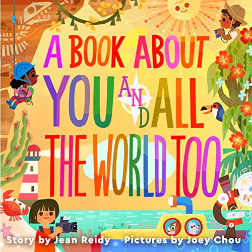 A Book About You and All the World Too by Jean Reidy, Joey Chou, 9780063041523