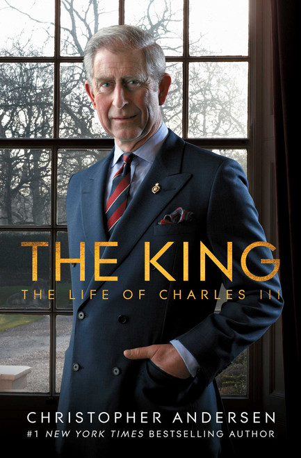 The King (The Life of Charles III) - 9781501181597 by Christopher Andersen, 9781501181597