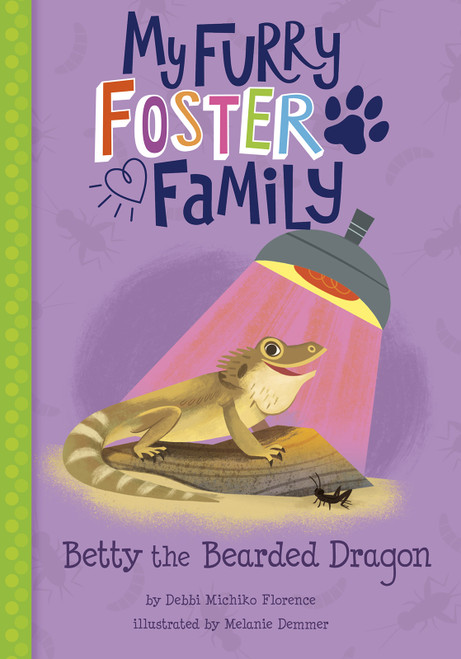 Betty the Bearded Dragon by Debbi Michiko Florence, Melanie Demmer, 9781515844761