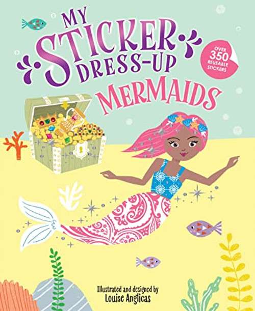 My Sticker Dress-Up: Mermaids by Louise Anglicas, 9781728276403