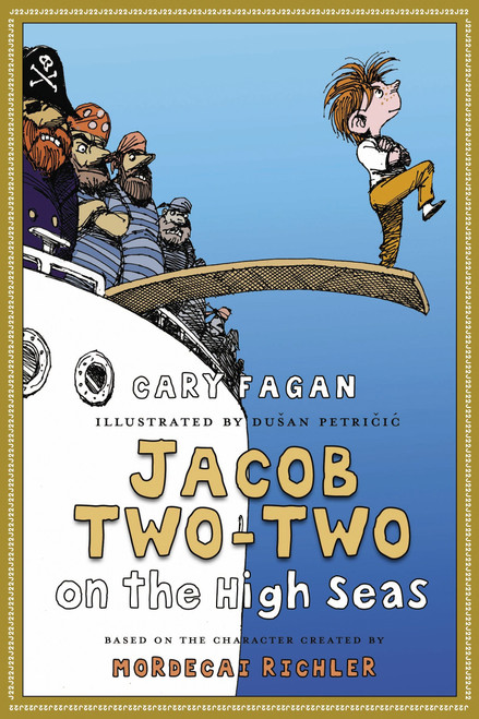 Jacob Two-Two on the High Seas by Cary Fagan, Dusan Petricic, 9780887768958