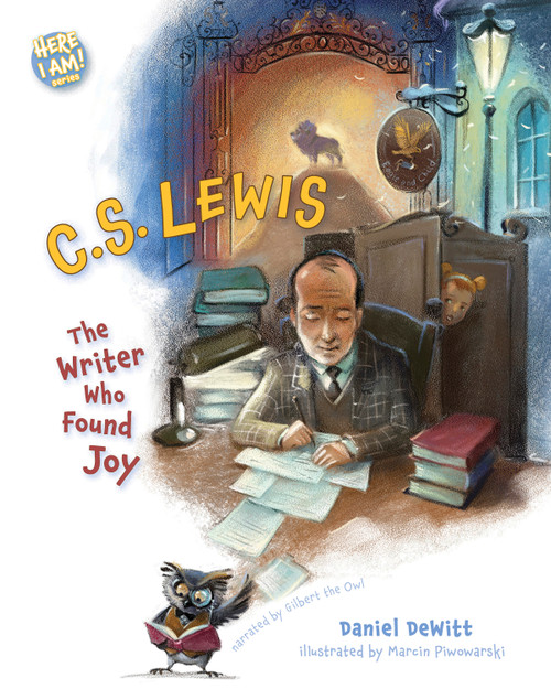 C.S. Lewis (The Writer Who Found Joy) by Dan DeWitt, Marcin Piwowarski, 9781087759234