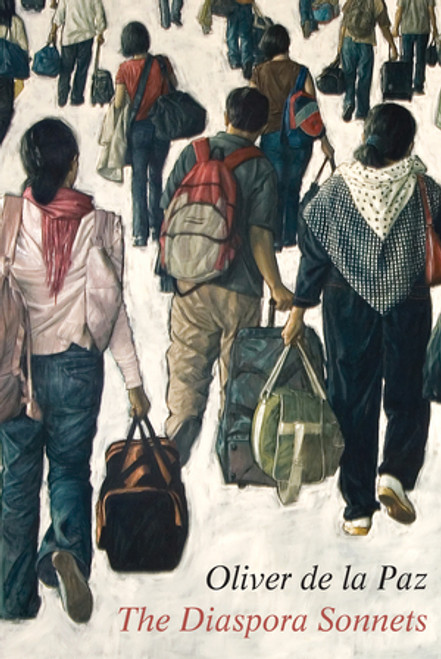 The Diaspora Sonnets by Oliver de la Paz, 9781324092988