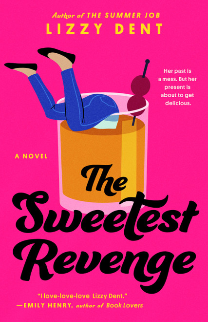 The Sweetest Revenge by Lizzy Dent, 9780593545478