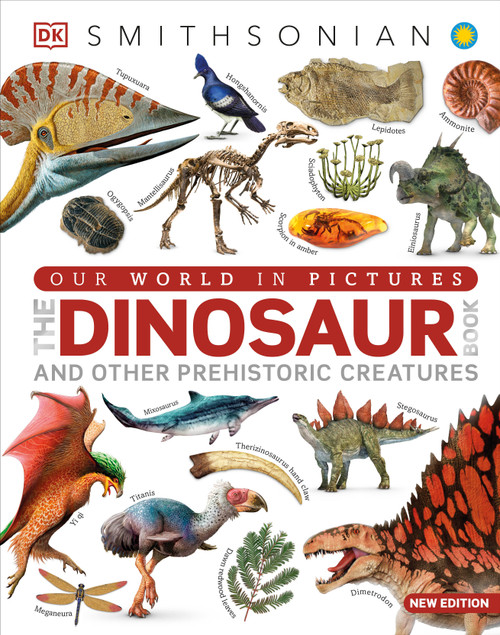Our World in Pictures The Dinosaur Book by DK, 9780744081473