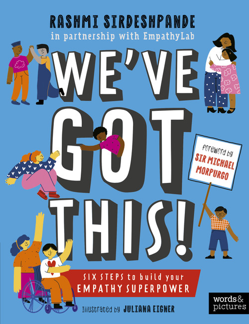 We've Got This! (Six Steps to Build your Empathy Superpower) by Rashmi Sirdeshpande, Juliana Eigner, 9780711284937