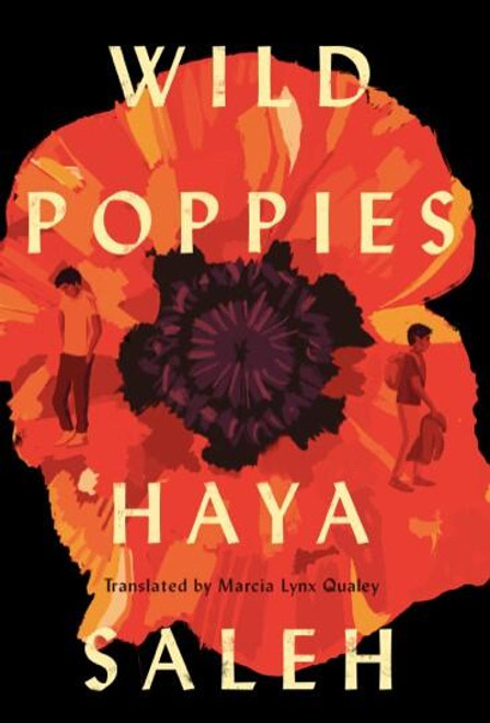 Wild Poppies by Haya Saleh, Marcia Lynx Qualey, 9781646142019