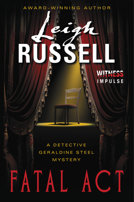 Fatal Act (A Detective Geraldine Steel Mystery) by Leigh Russell, 9780062325709