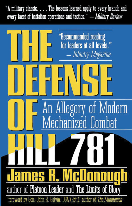 The Defense of Hill 781 (An Allegory of Modern Mechanized Combat) by James R. McDonough, 9780891414759