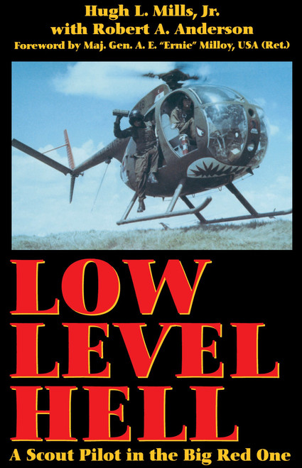 Low Level Hell (A Scout Pilot in the Big Red One) by Hugh L. Mills, Jr., 9780891417194