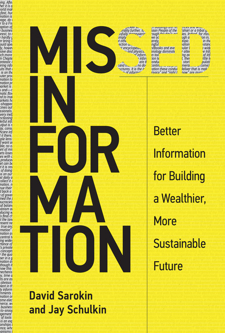Missed Information (Better Information for Building a Wealthier, More Sustainable Future) - 9780262534505 by David Sarokin, Jay Schulkin, 9780262534505