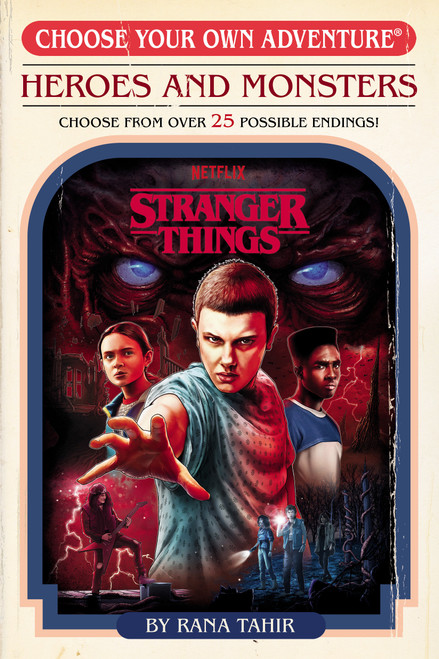 Stranger Things: Heroes and Monsters (Choose Your Own Adventure) by Rana Tahir, Patrick Spaziante, Katherine Spaziante, 9780593644744