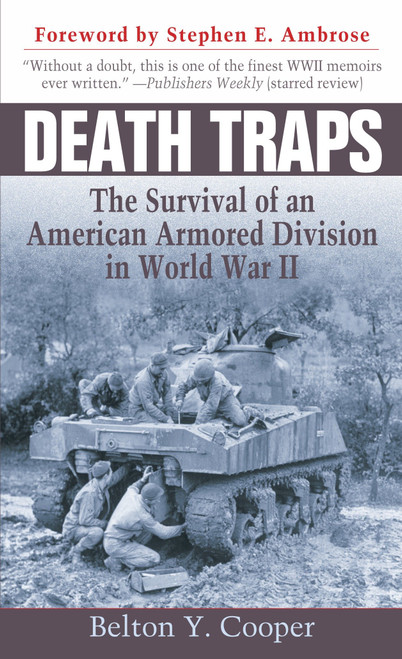 Death Traps (The Survival of an American Armored Division in World War II) by Belton Y. Cooper, 9780891418146