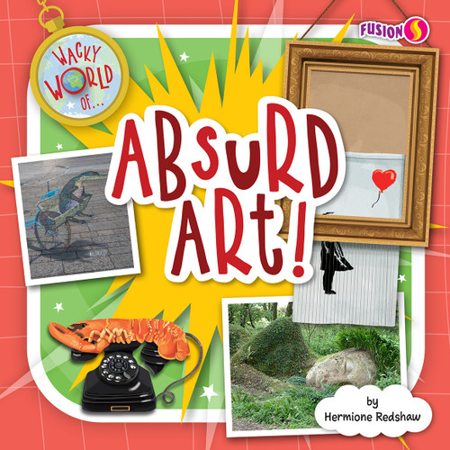 Absurd Art! by Hermione Redshaw, 9798885093804