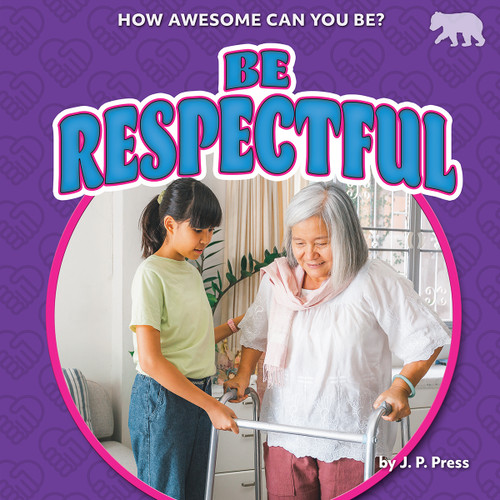 Be Respectful by J. P. Press, 9798885093248