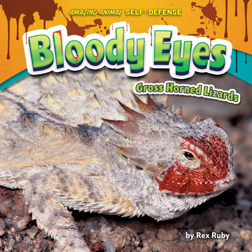 Bloody Eyes (Gross Horned Lizards) by Rex Ruby, 9798885093859