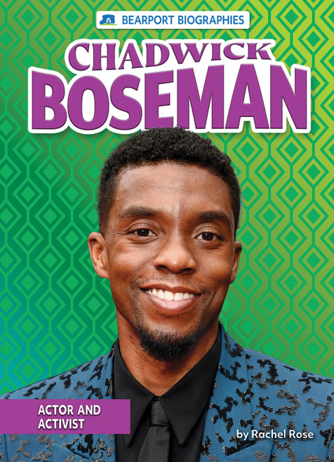 Chadwick Boseman (Actor and Activist) - 9798885095235 by Rachel Rose, 9798885095235