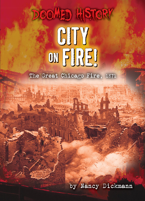 City on Fire! (The Great Chicago Fire, 1871) - 9798885093941 by Nancy Dickmann, 9798885093941