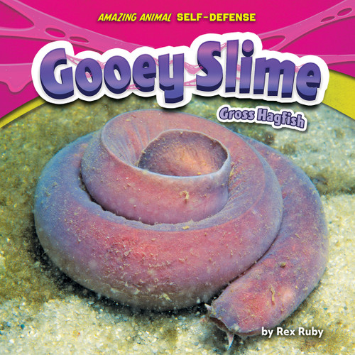 Gooey Slime (Gross Hagfish) by Rex Ruby, 9798885095129