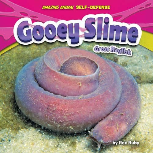 Gooey Slime (Gross Hagfish) by Rex Ruby, 9798885095129