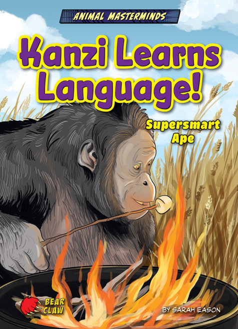 Kanzi Learns Language! (Supersmart Ape) - 9798885095525 by Sarah Eason, Ludovic Salle, 9798885095525
