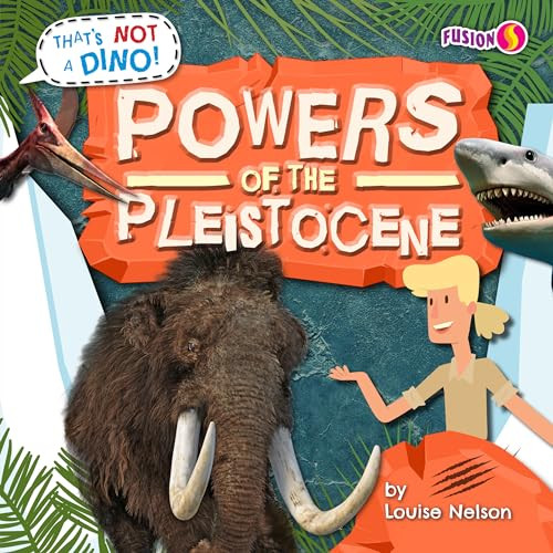 Powers of the Pleistocene - 9798885093651 by Louise Nelson, 9798885093651