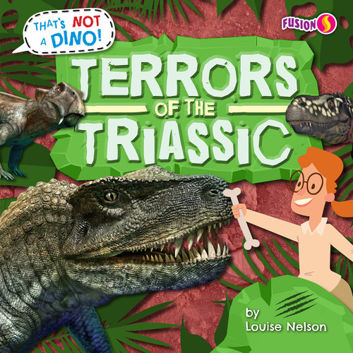 Terrors of the Triassic - 9798885094887 by Louise Nelson, 9798885094887