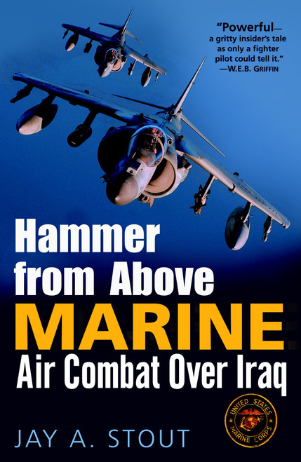 Hammer from Above (Marine Air Combat Over Iraq) by Jay A. Stout, 9780891418719