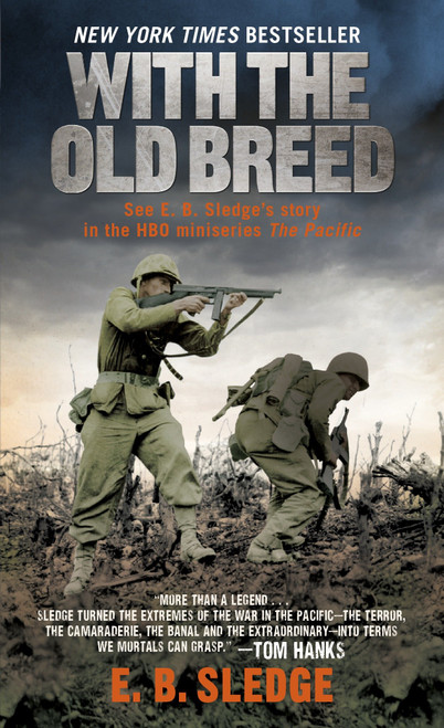With the Old Breed (At Peleliu and Okinawa) by E.B. Sledge, 9780891419198