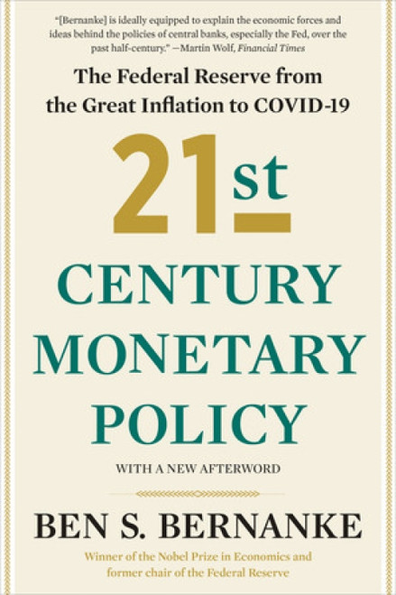 21st Century Monetary Policy (The Federal Reserve from the Great Inflation to COVID-19) - 9781324064879 by Ben S. Bernanke