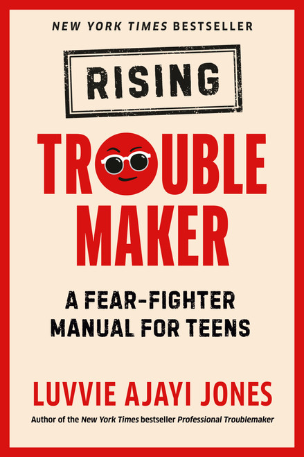 Rising Troublemaker (A Fear-Fighter Manual for Teens) - 9780593526040 by Luvvie Ajayi Jones, 9780593526040