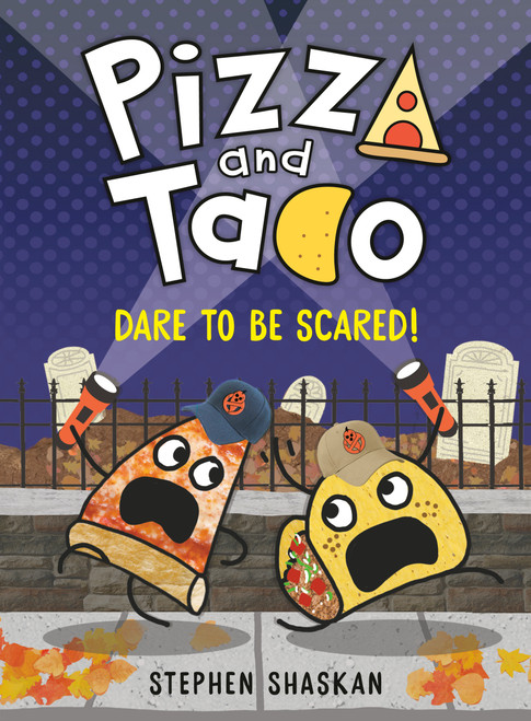 Pizza and Taco: Dare to Be Scared! ((A Graphic Novel)) - 9780593481288 by Stephen Shaskan, 9780593481288