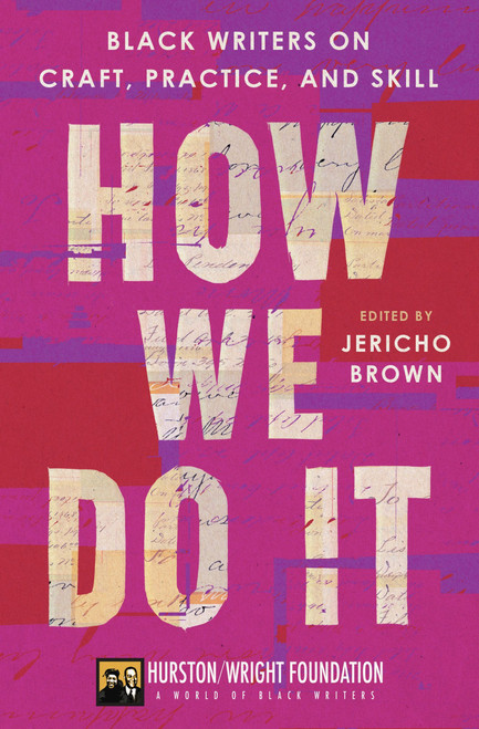 How We Do It (Black Writers on Craft, Practice, and Skill) - 9780063278196 by Jericho Brown, Darlene Taylor, 9780063278196