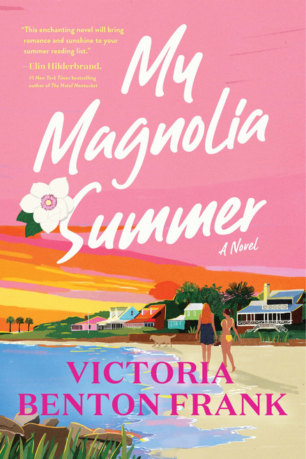 My Magnolia Summer (A Novel) by Victoria Benton Frank, 9780063286153
