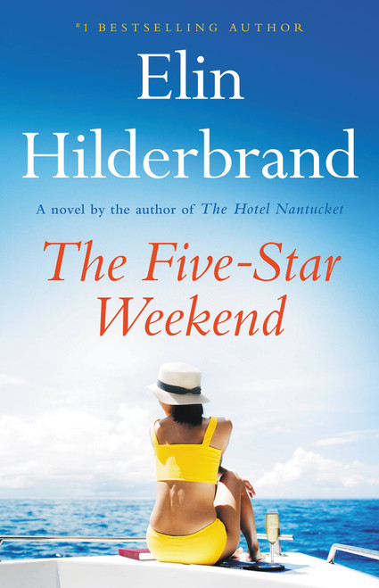 The Five-Star Weekend by Elin Hilderbrand, 9780316258777