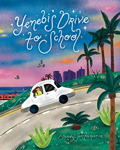 Yenebi's Drive to School by Sendy Santamaria, 9781797216294
