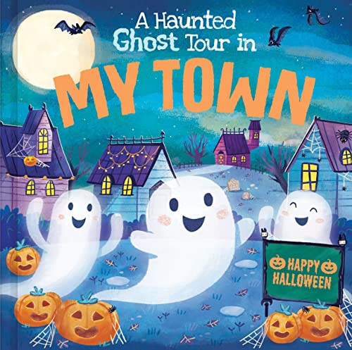 A Haunted Ghost Tour in My Town by Gabriele Tafuni, Louise Martin, 9781728263717
