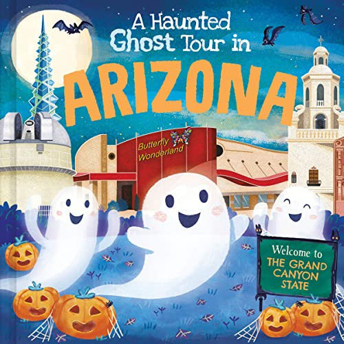 A Haunted Ghost Tour in Arizona by Gabriele Tafuni, Louise Martin, 9781728266893
