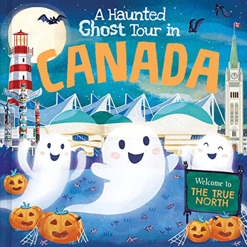 A Haunted Ghost Tour in Canada by Gabriele Tafuni, Louise Martin, 9781728266930
