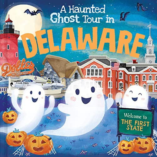 A Haunted Ghost Tour in Delaware by Gabriele Tafuni, Louise Martin, 9781728266985