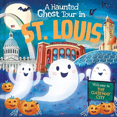 A Haunted Ghost Tour in St. Louis by Gabriele Tafuni, Louise Martin, 9781728267388