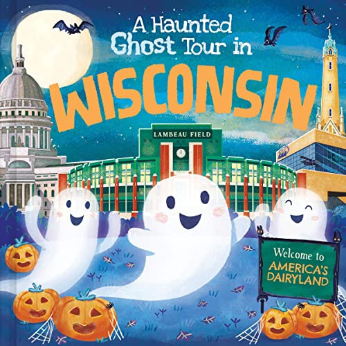 A Haunted Ghost Tour in Wisconsin by Gabriele Tafuni, Louise Martin, 9781728267487