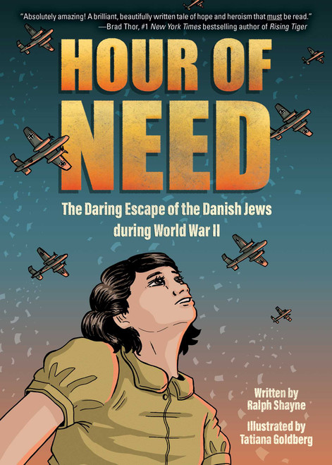 Hour of Need (The Daring Escape of the Danish Jews during World War II: A Graphic Novel) by Ralph Shayne, Tatiana Goldberg, 9781499813579