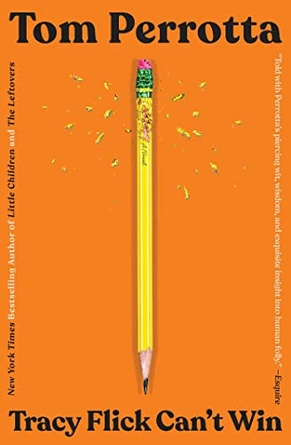 Tracy Flick Can't Win (A Novel) - 9781501144073 by Tom Perrotta